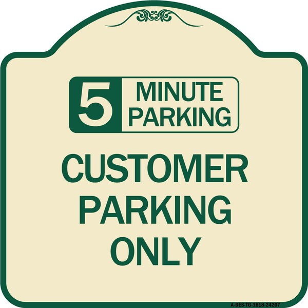 Customer Parking Choose Your Limit Minute Parking Heavy-Gauge Alum Sign, 18" x 18", TG-1818-24207
